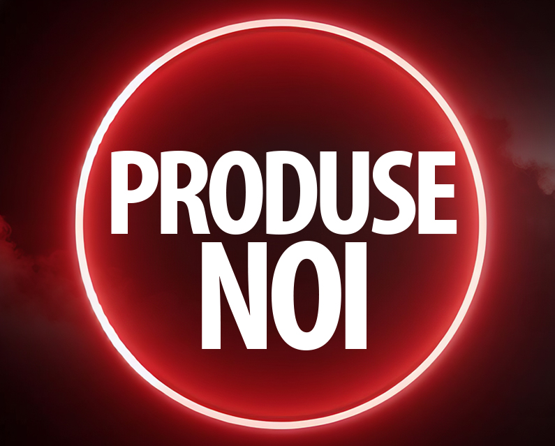 PRODUSE NOI PRODUSE NOI